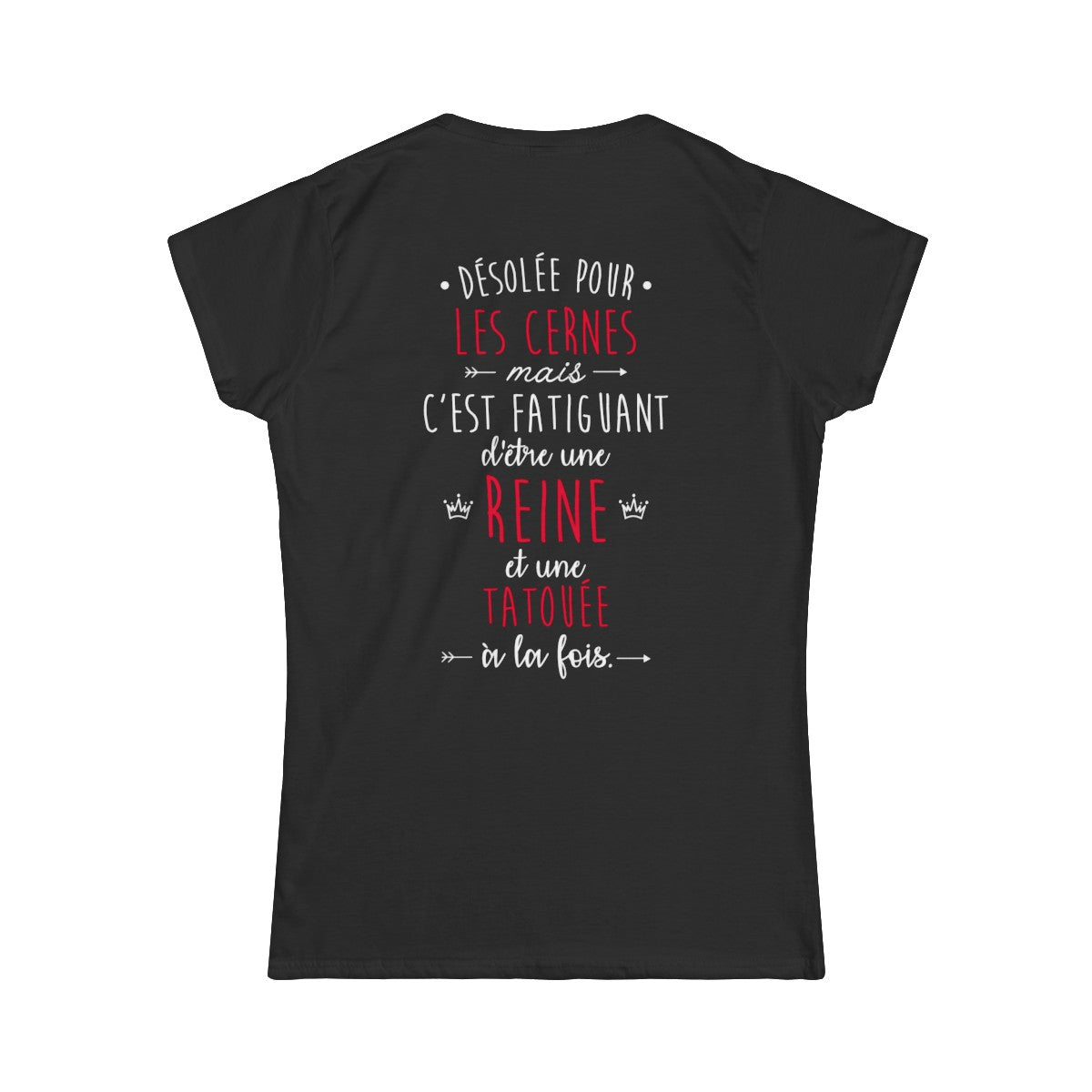 Désolée pour les cernes mais c'est fatiguant d'être une reine et une tatouée à la fois