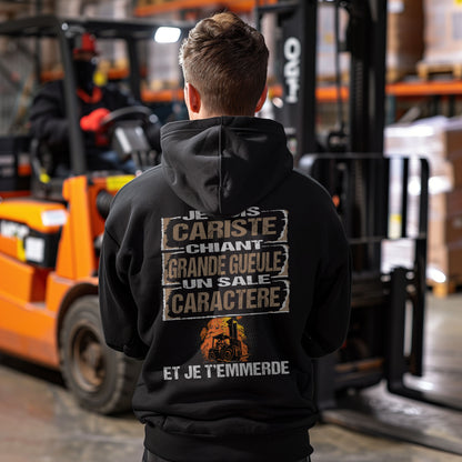 Cariste, chiant, grande gueule, un sale caractère