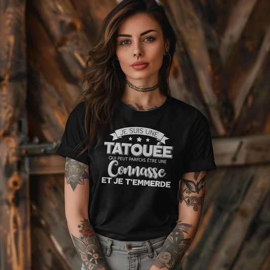 Je suis une tatouée qui peut parfois être une connasse et je t'emmerde