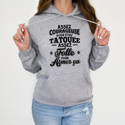 Assez courageuse pour être tatouée, assez folle pour aimer ça