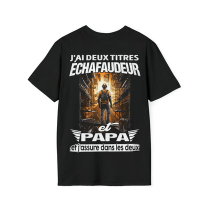 Échafaudeur et papa, et j'assure dans les deux