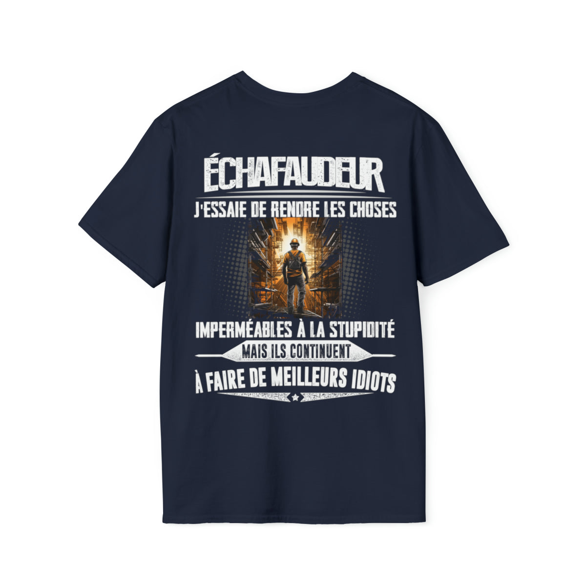 Échafaudeur, j'essaie de rendre les choses imperméables à la stupidité