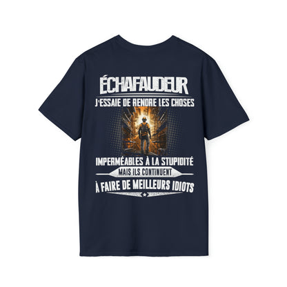 Échafaudeur, j'essaie de rendre les choses imperméables à la stupidité