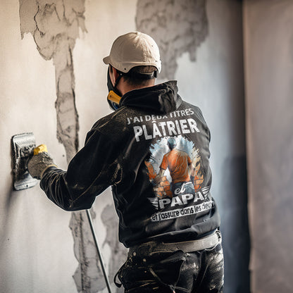 Plâtrier et papa, et j'assure dans les deux