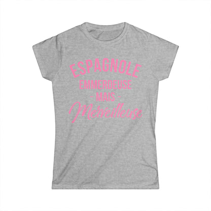 Espagnole, emmerdeuse mais merveilleuse