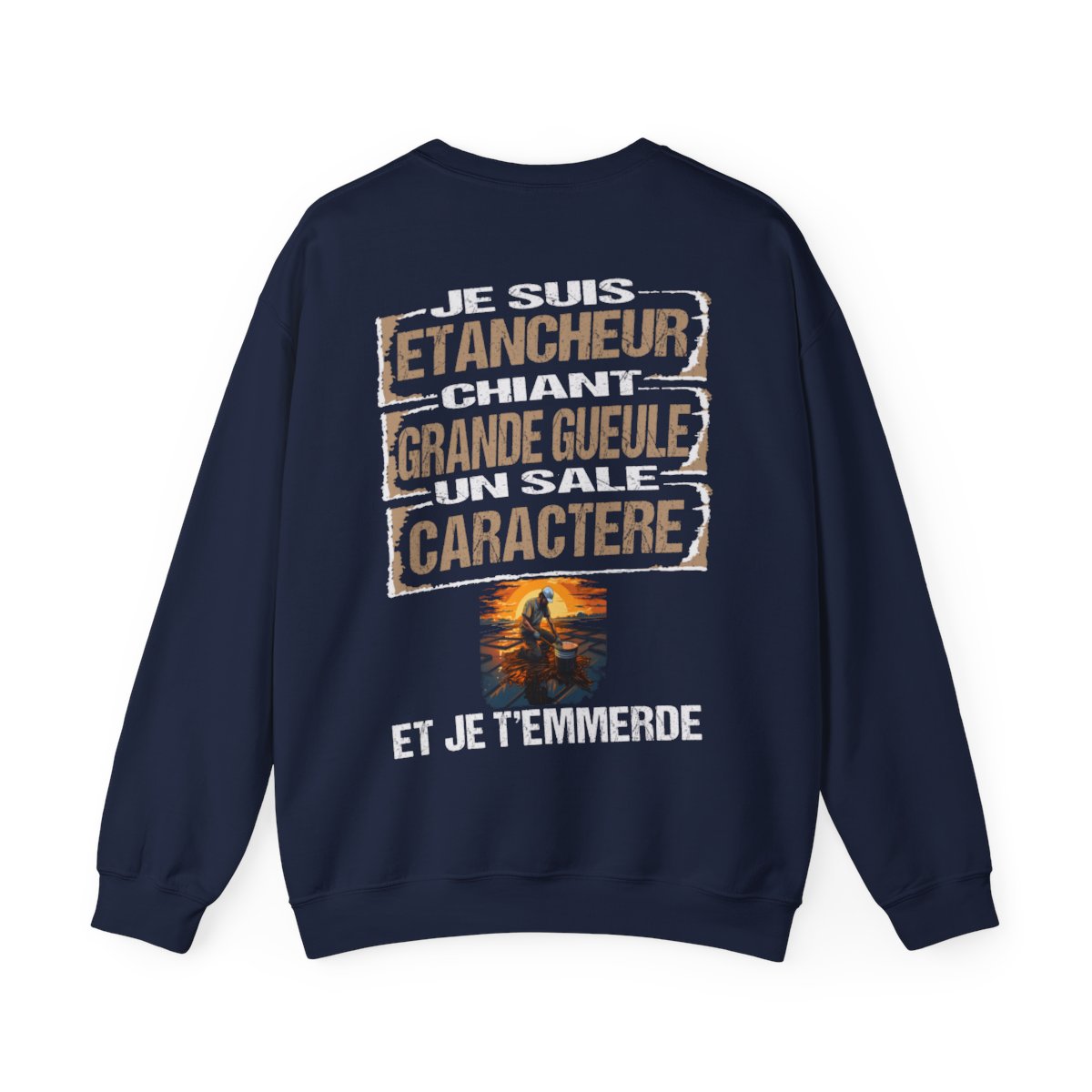 Etancheur, chiant, grande gueule, un sale caractère