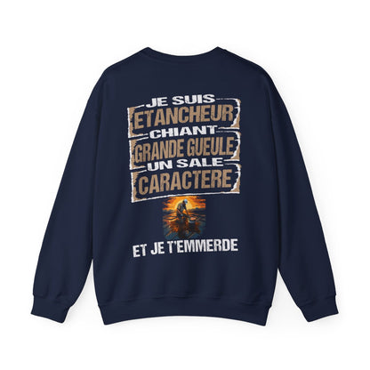 Etancheur, chiant, grande gueule, un sale caractère