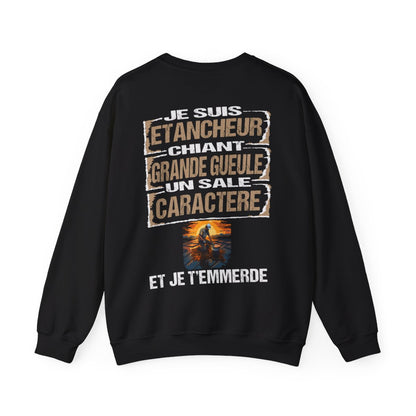 Etancheur, chiant, grande gueule, un sale caractère