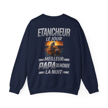 Etancheur le jour, papa la nuit