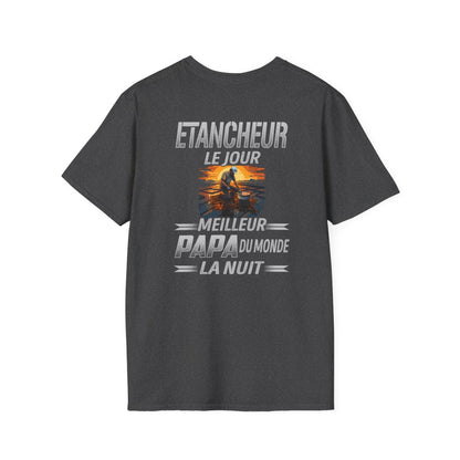 Etancheur le jour, papa la nuit