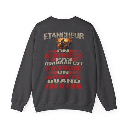 Etancheur, on n'arrête pas quand on est fatigué