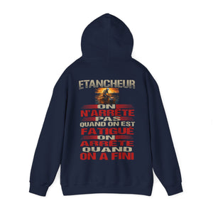 Etancheur, on n'arrête pas quand on est fatigué