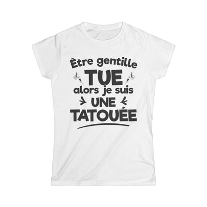 Être gentille tue alors je suis une tatouée