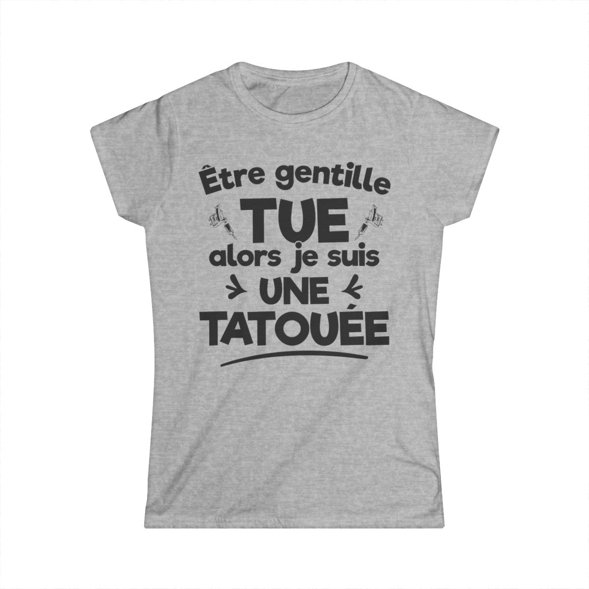 Être gentille tue alors je suis une tatouée