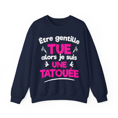 Être gentille tue alors je suis une tatouée