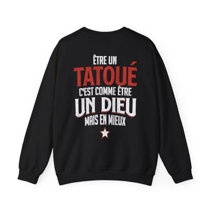 Être tatoué c'est comme être un dieu mais en mieux