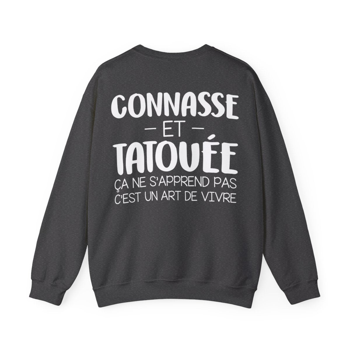 Être une connasse et tatouée ça ne s'apprend pas c'est un art de vivre
