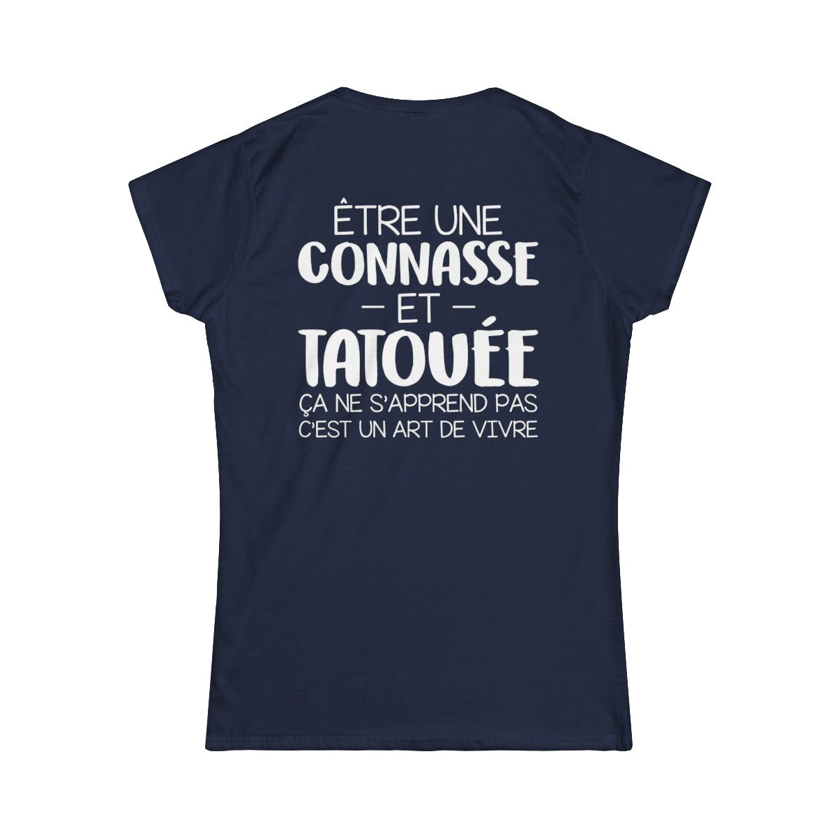 Être une connasse et tatouée ça ne s'apprend pas c'est un art de vivre