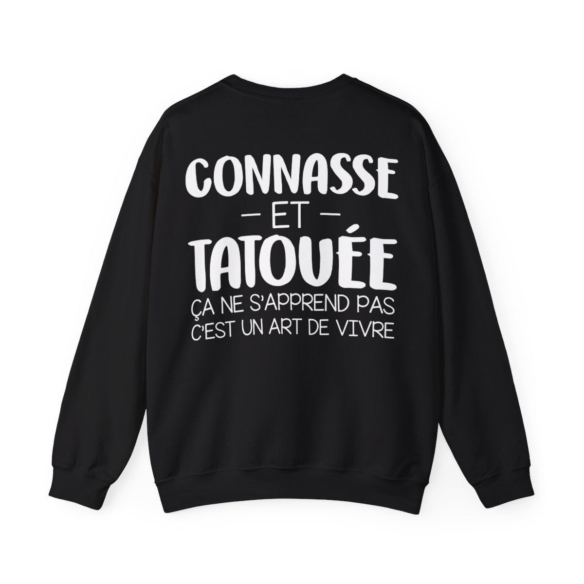 Être une connasse et tatouée ça ne s'apprend pas c'est un art de vivre