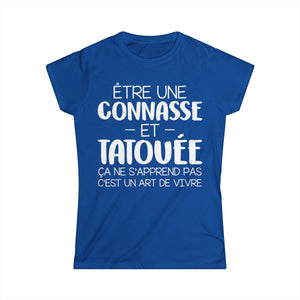 Être une connasse et tatouée ça ne s'apprend pas c'est un art de vivre