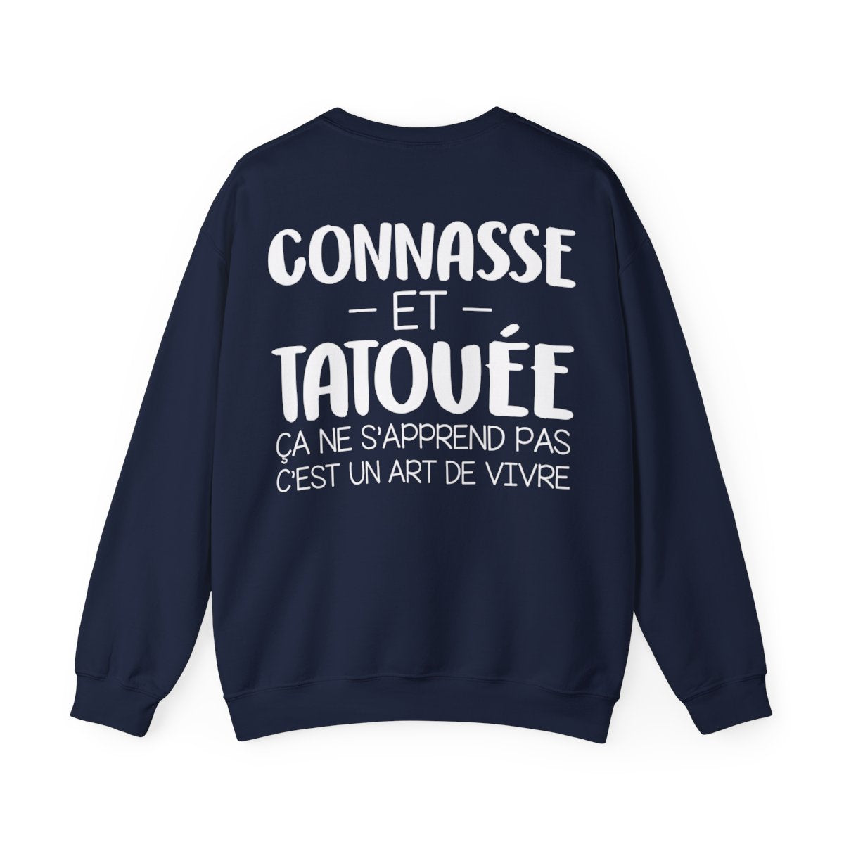 Être une connasse et tatouée ça ne s'apprend pas c'est un art de vivre