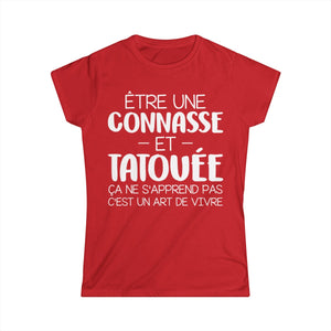 Être une connasse et tatouée ça ne s'apprend pas c'est un art de vivre