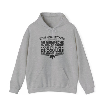 Être une tatouée ne m'empêche en rien de croire que j'ai plus de couilles que bien des hommes