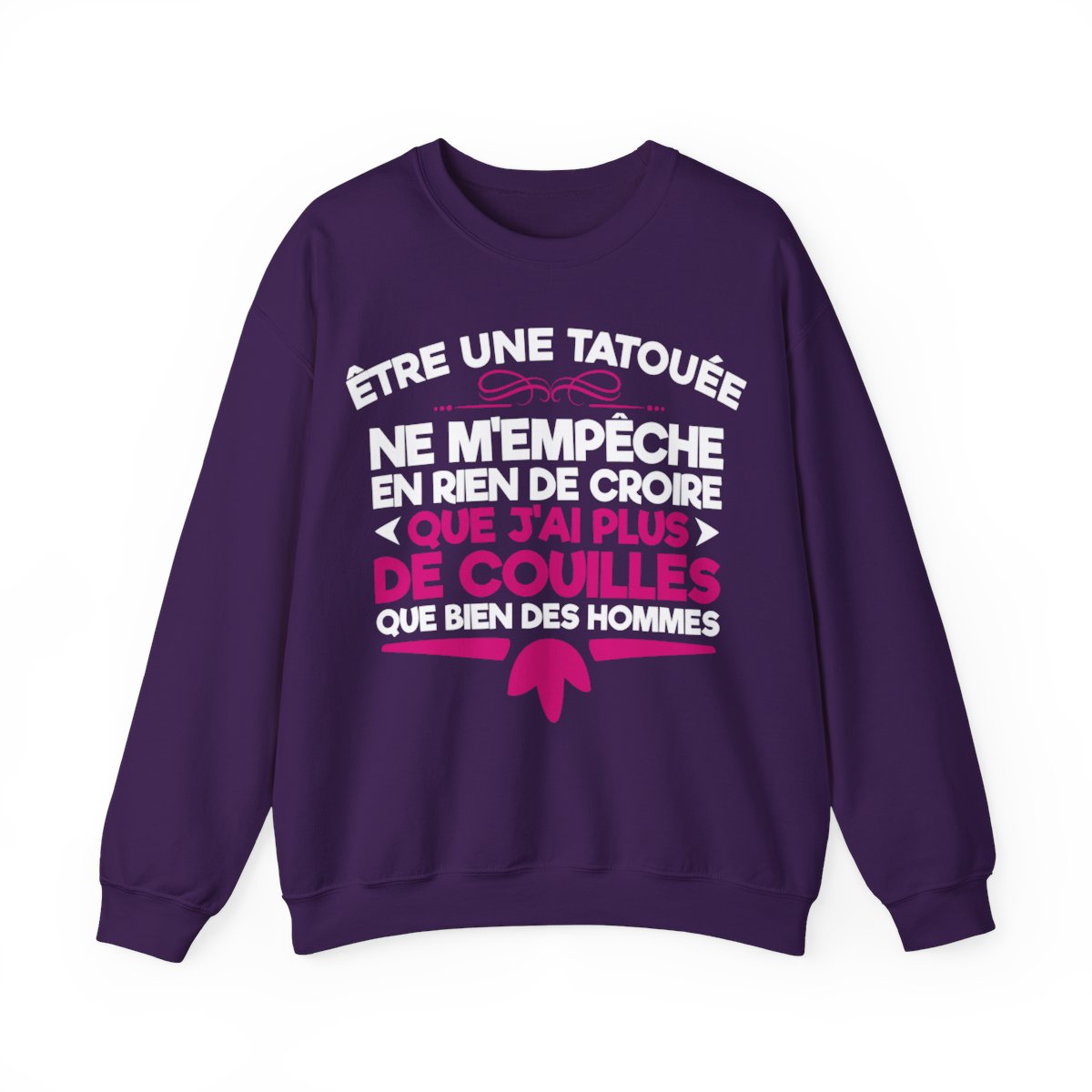 Être une tatouée ne m'empêche en rien de croire que j'ai plus de couilles que bien des hommes