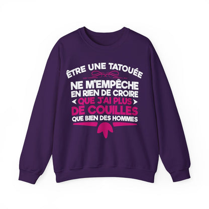 Être une tatouée ne m'empêche en rien de croire que j'ai plus de couilles que bien des hommes