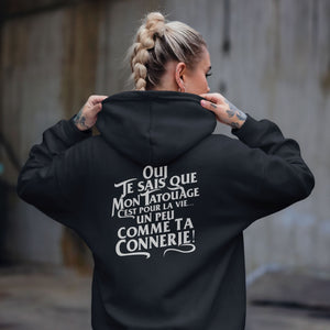 Oui je sais que mon tatouage c'est pour la vie... un peu comme ta connerie