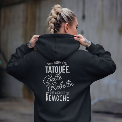 Vaut mieux être tatouée belle et rebelle que moche et remoche