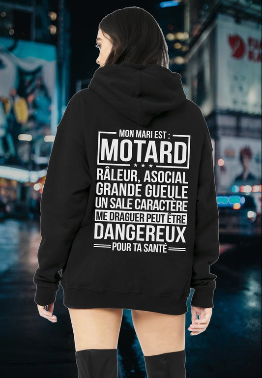 Mon mari est motard, râleur, asocial, grande gueule, un sale caractère, me draguer peut d'être dangereux pour ta santé