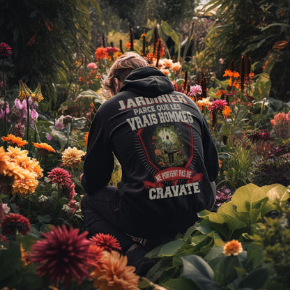 Les vrais hommes ne portent pas de cravate. Je suis Jardinier