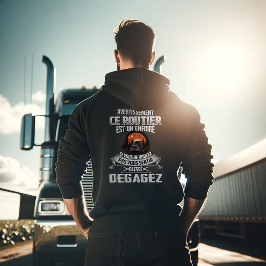 Ce Routier est un enfoiré si vous ne voulez pas vous sentir blessé degagez