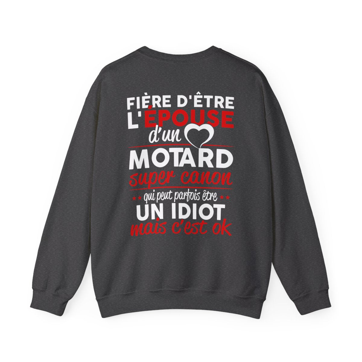 Fière d'être l'épouse d'un motard super canon qui peut parfois être un idiot mais c'est OK