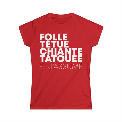 Folle, têtue, chiante, tatouée et j'assume