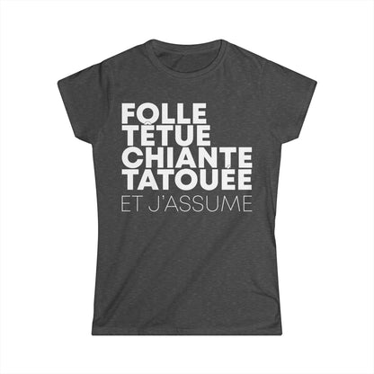 Folle, têtue, chiante, tatouée et j'assume