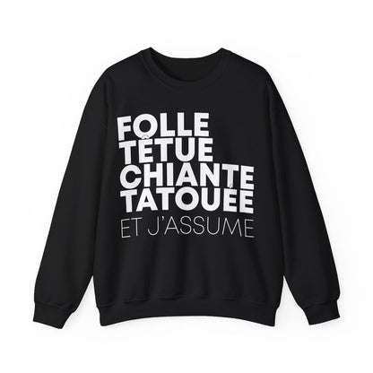 Folle, têtue, chiante, tatouée et j'assume