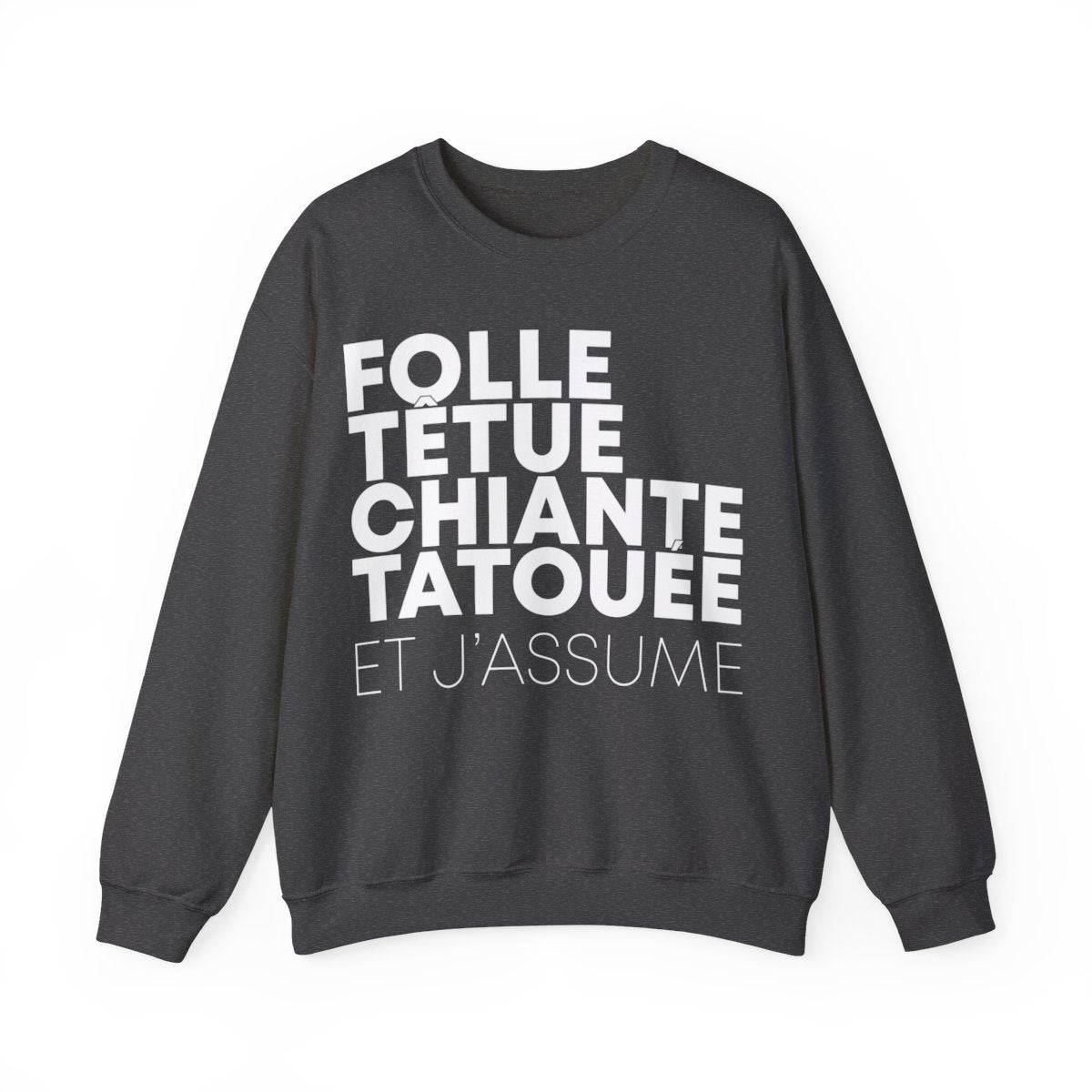 Folle, têtue, chiante, tatouée et j'assume