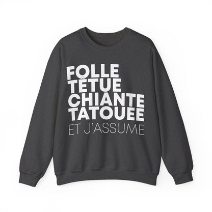 Folle, têtue, chiante, tatouée et j'assume