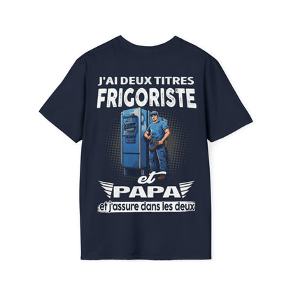 Frigoriste et papa, et j'assure dans les deux