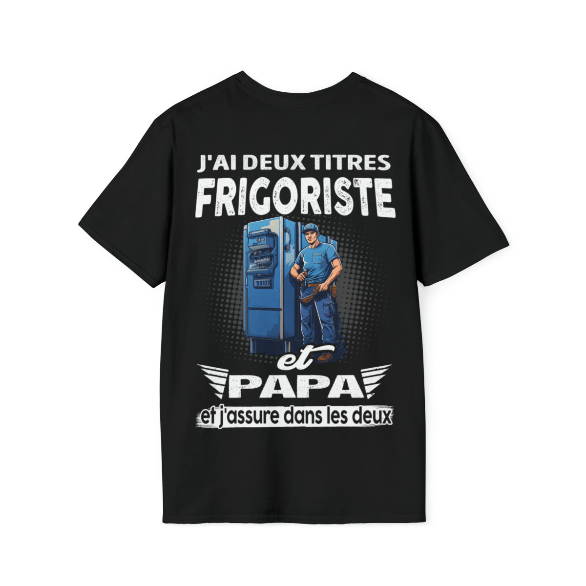 Frigoriste et papa, et j'assure dans les deux
