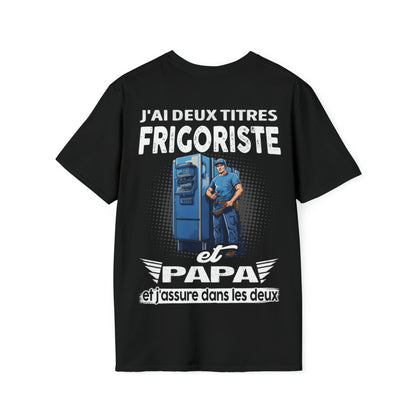 Frigoriste et papa, et j'assure dans les deux