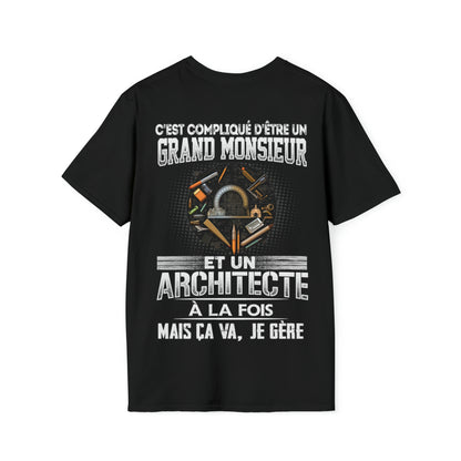 Grand monsieur et Architecte à la fois