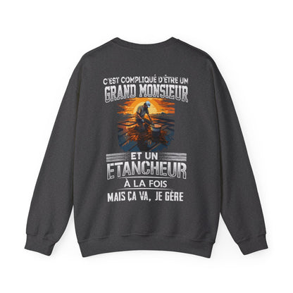 Grand monsieur et Etancheur à la fois