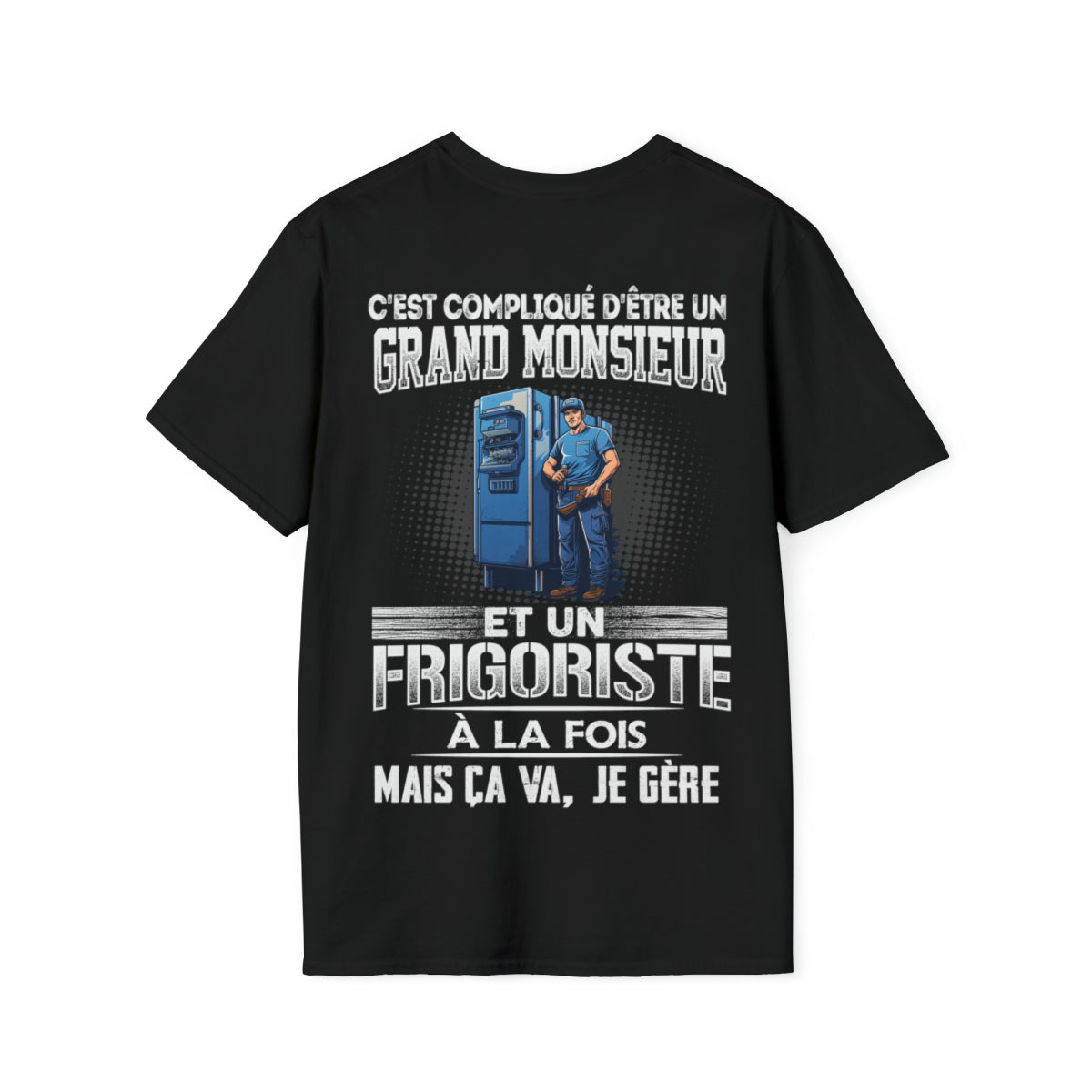 Grand monsieur et Frigoriste à la fois