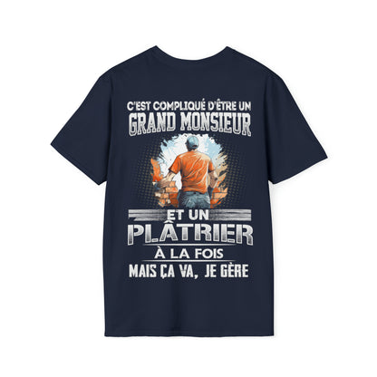 Grand monsieur et Plâtrier à la fois