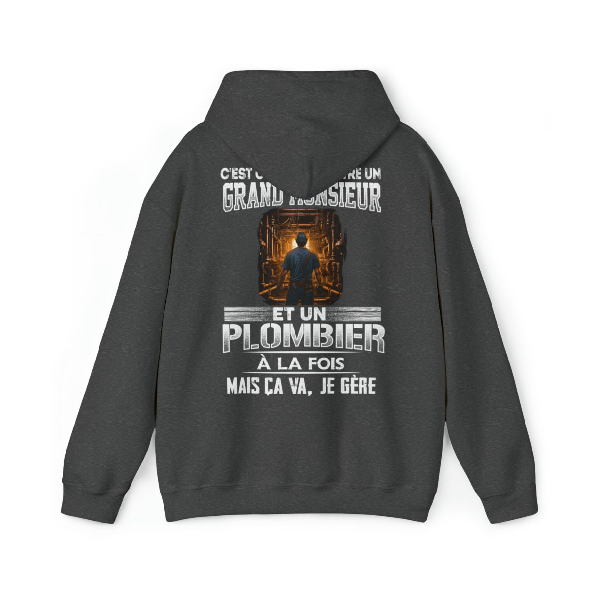 Grand monsieur et Plombier à la fois