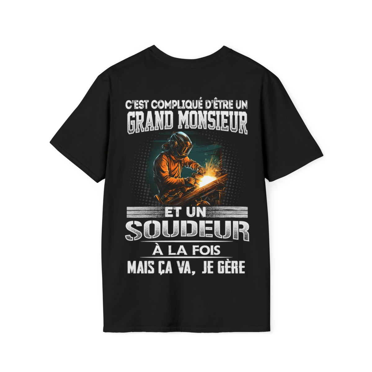 Grand monsieur et Soudeur à la fois