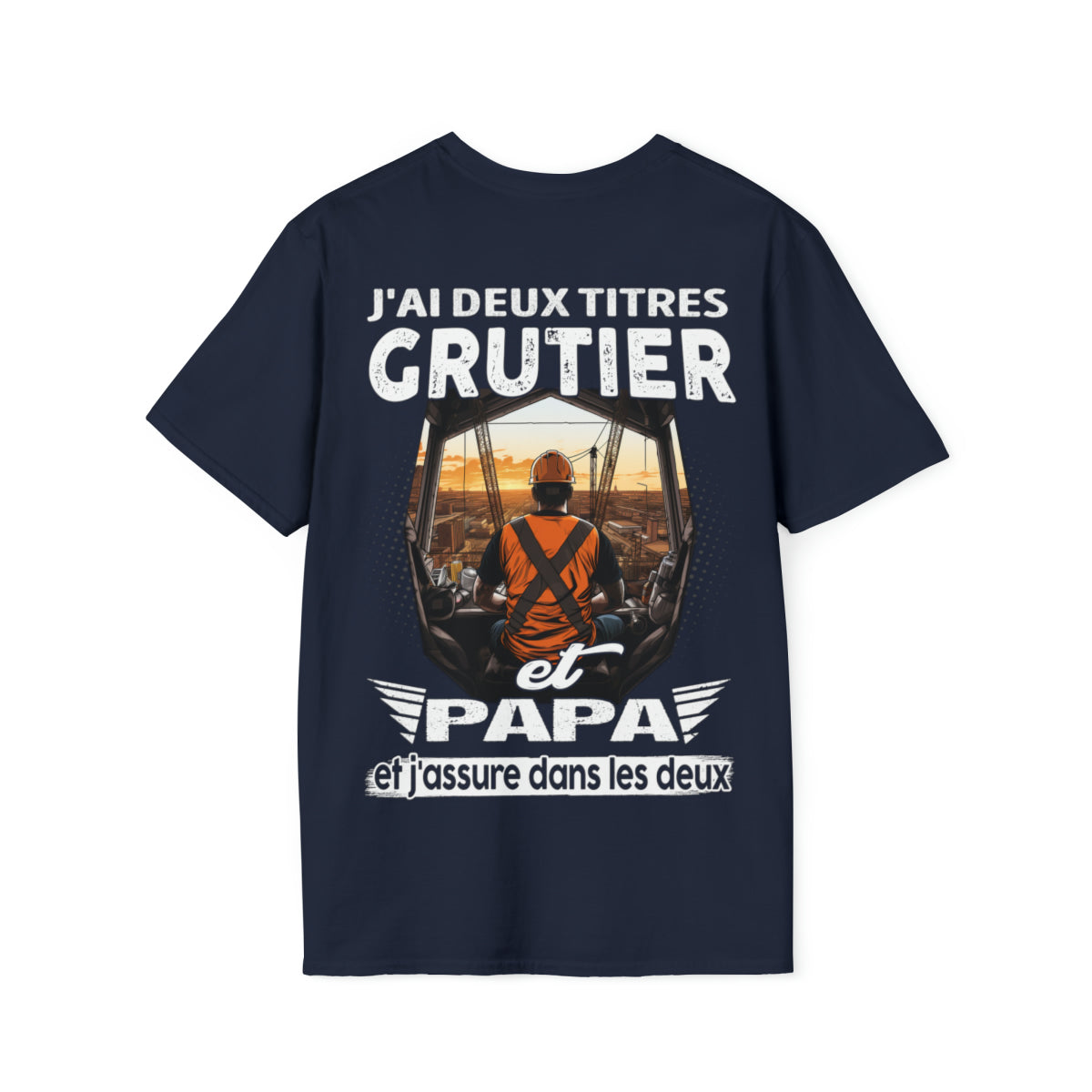 Grutier et papa, et j'assure dans les deux